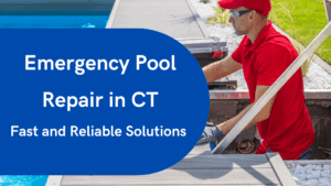 Emergency Pool repair in CT
